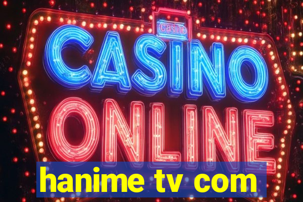 hanime tv com